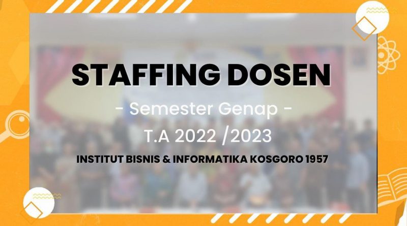 Staffing Dosen IBI-K57 Semester Genap T.A 2022/2023.
